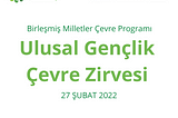 Türkiye’nin İlk Ulusal Gençlik Çevre Zirvesi 27 Şubat’ta Gerçekleşecek!