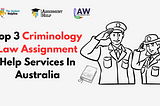 Criminology Law Assignment Help