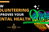 How Volunteering ImprovesYour Mental Health