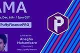 $1,000 Give-Away! Join PUFFY Finance AMA With CEO on December 6th — 12PM CET