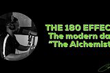 THE 180 EFFECT: The modern day “The Alchemist” — Christopher Ray Coleman