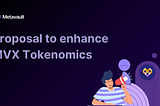 Proposal to Enhance MVX Tokenomics: We Need Your Voice