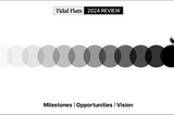 Tidal Flats 2024 Review: Milestones, Opportunities, and Vision