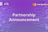 EFK platform is Teaming Up with Swipelux
