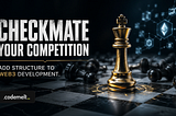 Checkmate your competition — add structure to web3 development