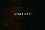 Anxiety isn't a life sentence.