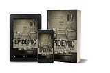 Image of digital and paperback version’s of author’s book, “Epidemic” shows hospital room.