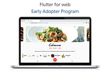 Flutter for web early adopter program now open