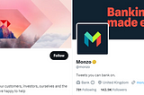 HSBC’s and Monzo’s Twitter bios side by side. HSBC’s reads: Opening up a world of opportunity for our customers, investors, ourselves and the planet. For support, our local handles are happy to help. Please do not post any personal information. Monzo’s reads: Tweets you can bank on.