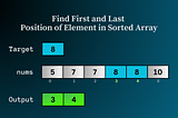 Q-34 LeetCode: Find First and Last Position of Element in Sorted Array