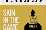 What ‘Skin in the Game’ means