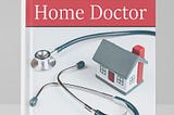 The Home Doctor — Practical Medicine for Every Household | BRAND NEW!