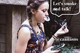 Let’s smoke and talk! cannasos.com