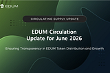 EDUM Circulation Update for June 2026