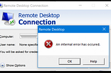 Remote Desktop Internal Error. Why it Happens. How to solve in seconds.