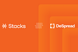 『DeSpread』 がビットコインレイヤーエコシステムのサポートのため 『Stacks』 のバリデーターに参画