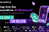 SecondLive Launches AI Metaworld — Chapter 1: AI Pass Reward Campaign Begins!