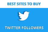 10 BEST SITES TO BUY TWITTER LIKES AND RETWEETS