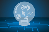 7 crypto predictions for 2019