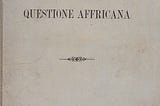 Ripensare l’Archivio Coloniale Italiano
