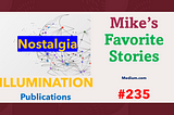 Mike’s Favorite Stories on ILLUMINATION Publications — #235