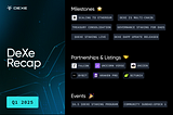 DeXe Q1 2025 Recap: From Protocol Expansion to Community Activation