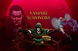 Vampire Survivors