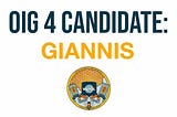 Giannis — Office Of Inspector General Candidacy Interview