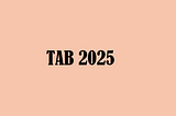 Tab 2025
