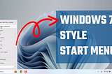 Bring back the classic Windows 7-style Start Menu