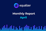 April Monthly Report