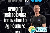 Zero to CEO: Bringing Technological Innovation to Agriculture with Marc Plinke