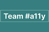Team #a11y
