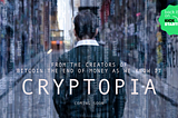 #CryptopiaFilm: Our TV Documentary about Bitcoin, Blockchains and the Future of the Internet