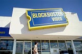 A cautionary tale: How Blockbuster didn’t embrace their customer