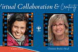 Carine Chisu and Christine Boyko-Head — Virtual Collaboration & Creativity
