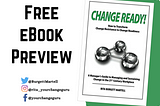 Change Ready - How to Transform Change Resistance to Change Readiness: A Manager’s Guide to…