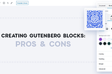 Building Custom Gutenberg Blocks for WordPress: How Challenging Is This?