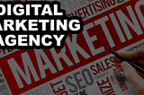 Is Digital Marketing Agency Worth The Investment?