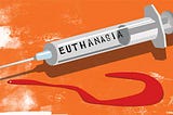 Canada’s Euthanasia Laws: A recipe for disaster?