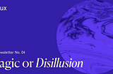 Magic or Disillusion — Vol #4 of the SUX Newsletter