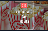 Valentine’s Day Movies