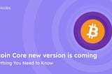 Bitcoin Core v30: A Debate Over Money, and the Future of Bitcoin