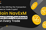 NavExM Rewards: Refer and Earn with Our Exclusive Referral Program!