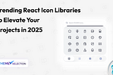 10+ Trending React Icon Libraries to Elevate Your Projects in 2025