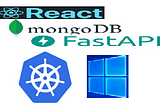 Deploy a fullstack app (fastapi+mongo+react) in Kubernetes on Ubuntu wsl2 on Windows