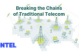 Breaking the Chains of Traditional Telecom