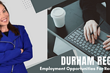 Employment Opportunities In Durham Region