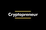 How to Be Successful and Wealthy In the Cryptopreneurs Industry