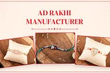 Why AD Rakhi or American Diamond Rakhi is the Top Choice for Rakhi Manufacturing for Shree Rakhi